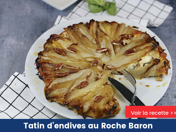 Tatin d’endives au Roche Baron